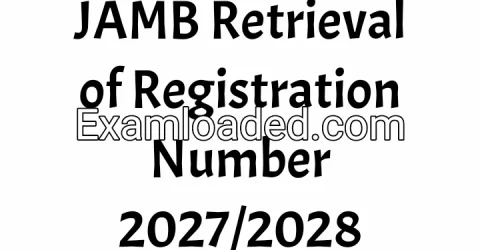 JAMB Retrieval of Registration Number 2027/2028
