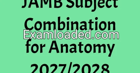 JAMB Subject Combination for Anatomy 2027/2028