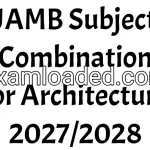 JAMB Subject Combination for Architecture 2027/2028