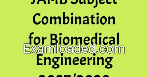 JAMB Subject Combination for Biomedical Engineering 2027/2028