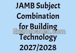 JAMB Subject Combination for Building Technology 2027/2028