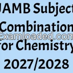 JAMB Subject Combination for Chemistry 2027/2028