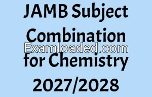 JAMB Subject Combination for Chemistry 2027/2028