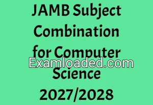 JAMB Subject Combination for Computer Science 2027/2028
