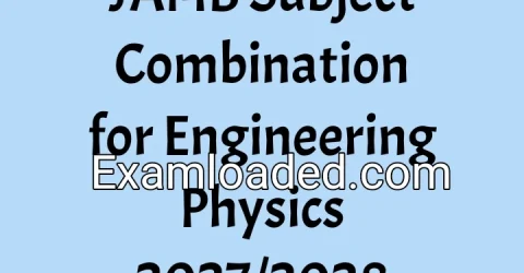 JAMB Subject Combination for Engineering Physics 2027/2028
