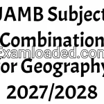 JAMB Subject Combination for Geography 2027/2028