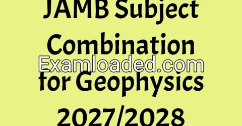 JAMB Subject Combination for Geophysics 2027/2028
