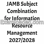 JAMB Subject Combination for Information Resource Management 2027/2028