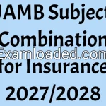 JAMB Subject Combination for Insurance 2027/2028