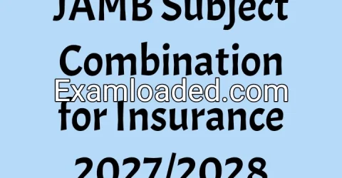 JAMB Subject Combination for Insurance 2027/2028