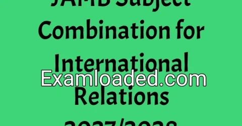 JAMB Subject Combination for International Relations 2027/2028