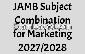 JAMB Subject Combination for Marketing 2027/2028