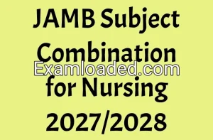 JAMB Subject Combination for Nursing 2027/2028