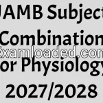 JAMB Subject Combination for Physiology 2027/2028