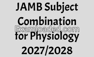 JAMB Subject Combination for Physiology 2027/2028