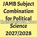 JAMB Subject Combination for Political Science 2027/2028