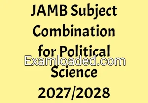 JAMB Subject Combination for Political Science 2027/2028