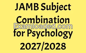 JAMB Subject Combination for Psychology 2027/2028