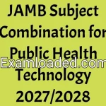 JAMB Subject Combination for Public Health Technology 2027/2028