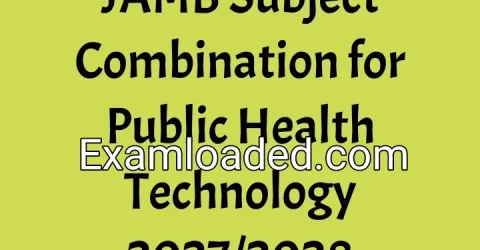 JAMB Subject Combination for Public Health Technology 2027/2028