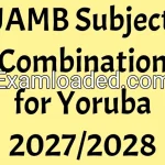 JAMB Subject Combination for Yoruba 2027/2028