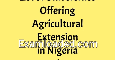 List of Universities Offering Agricultural Extension in Nigeria 2027/2028
