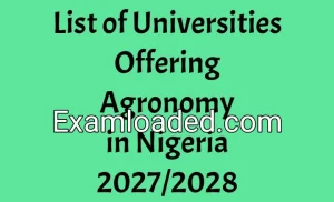 List of Universities Offering Agronomy in Nigeria 2027/2028