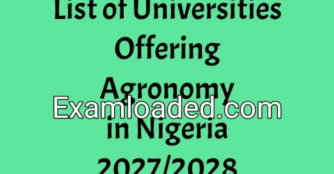 List of Universities Offering Agronomy in Nigeria 2027/2028