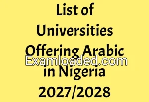 List of Universities Offering Arabic in Nigeria 2027/2028
