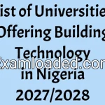 List of Universities Offering Building Technology in Nigeria 2027/2028