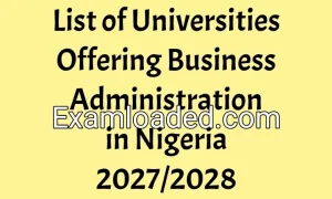 List of Universities Offering Business Administration in Nigeria 2027/2028