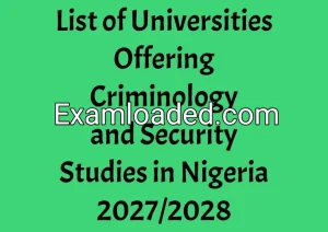 List of Universities Offering Criminology and Security Studies in Nigeria 2027/2028