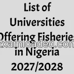 List of Universities Offering Fisheries in Nigeria 2027/2028