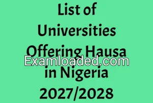 List of Universities Offering Hausa in Nigeria 2027/2028