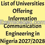 List of Universities Offering Information Communication Engineering in Nigeria 2027/2028
