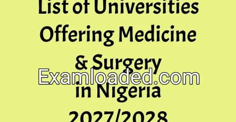 List of Universities Offering Medicine & Surgery in Nigeria 2027/2028