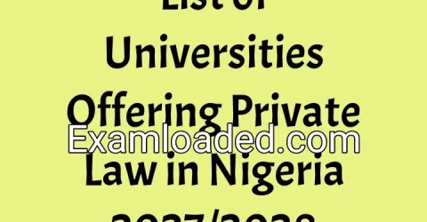 List of Universities Offering Private Law in Nigeria 2027/2028