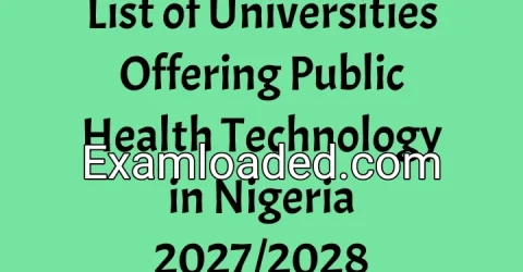 List of Universities Offering Public Health Technology in Nigeria 2027/2028