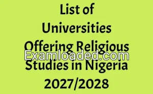 List of Universities Offering Religious Studies in Nigeria 2027/2028 List of Universities Offering Religious Studies in Nigeria 2027/2028