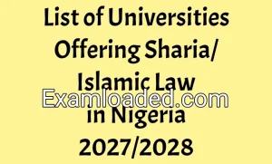 List of Universities Offering Sharia/Islamic Law in Nigeria 2027/2028