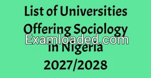 List of Universities Offering Sociology in Nigeria 2027/2028