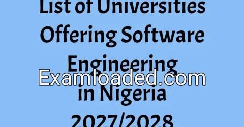 List of Universities Offering Software Engineering in Nigeria 2027/2028