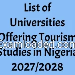 List of Universities Offering Tourism Studies in Nigeria 2027/2028