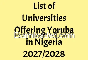 List of Universities Offering Yoruba in Nigeria 2027/2028 List of Universities Offering Yoruba in Nigeria 2027/2028