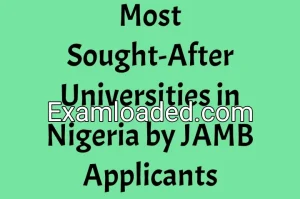 Most Sought-After Universities in Nigeria by JAMB Applicants