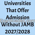 Universities That Offer Admission Without JAMB 2027/2028