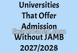 Universities That Offer Admission Without JAMB 2027/2028