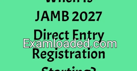 When Is JAMB 2027 Direct Entry Registration Starting?